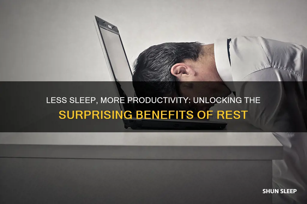 why getting less sleep is better