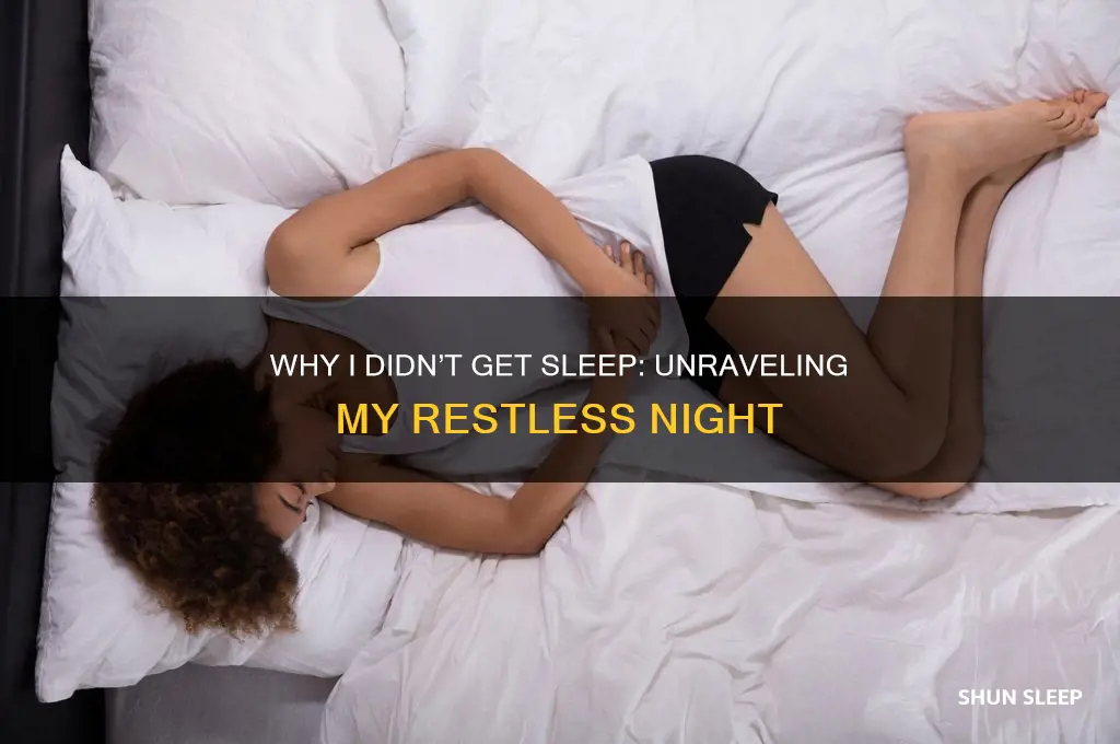 why i didn t get sleep