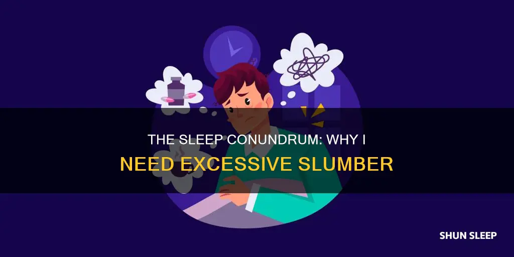 why i need too nuch sleep