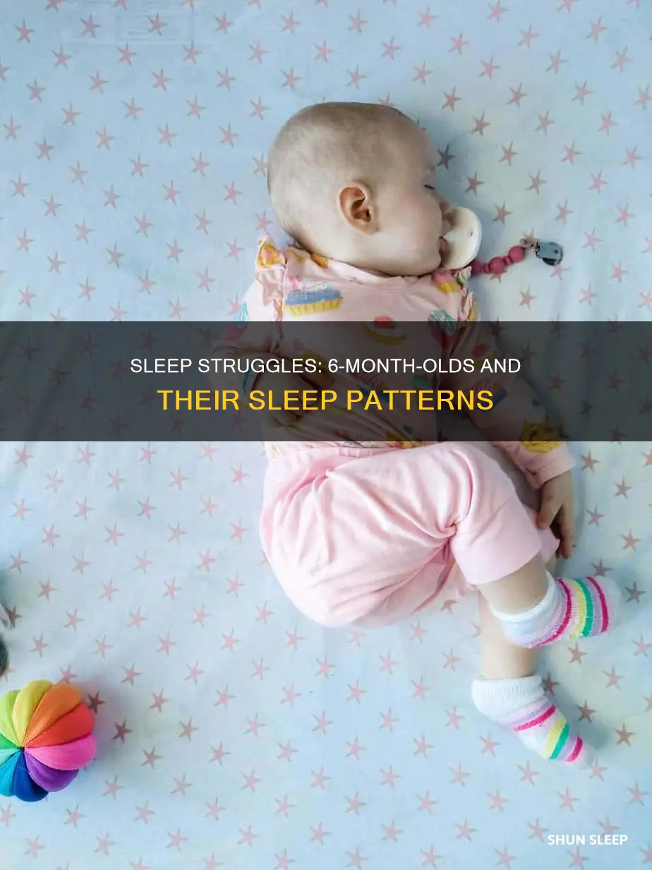 why is 6 month old fighting sleep