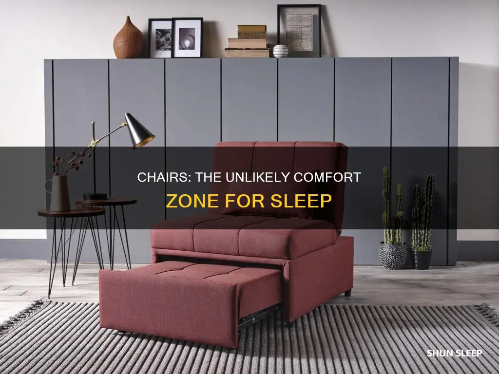 why is it chairs feel better to sleep in