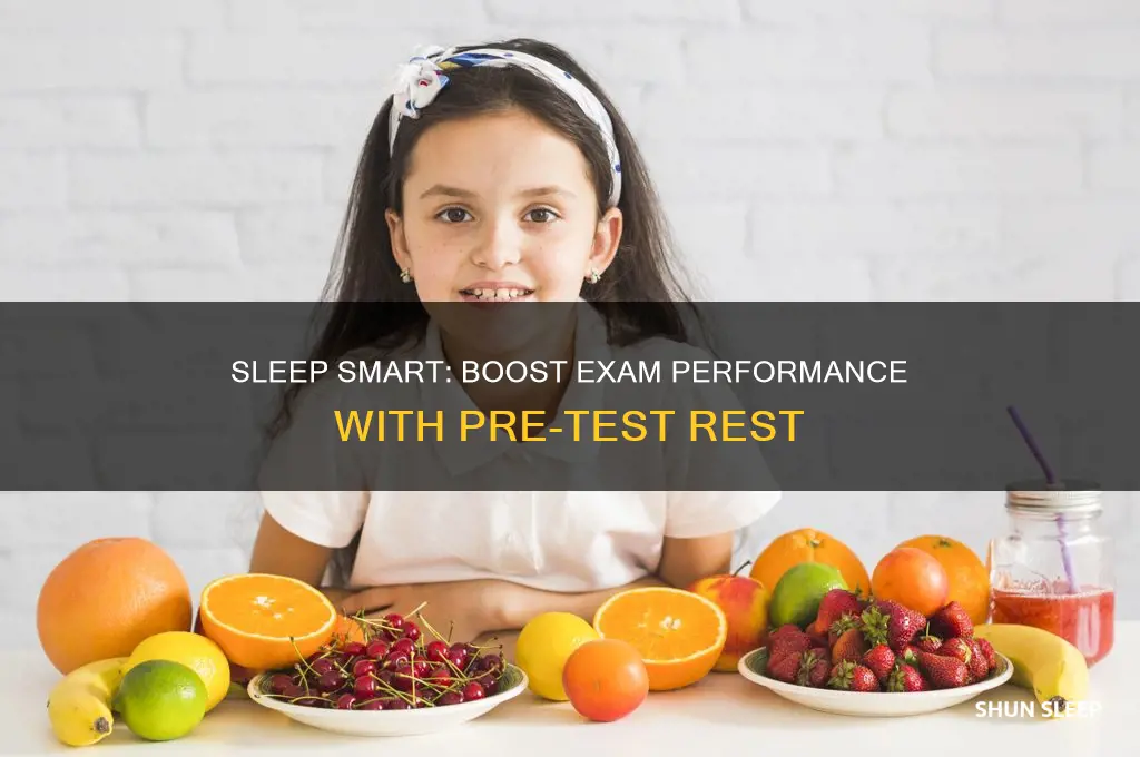 why is it good to get sleep before exam