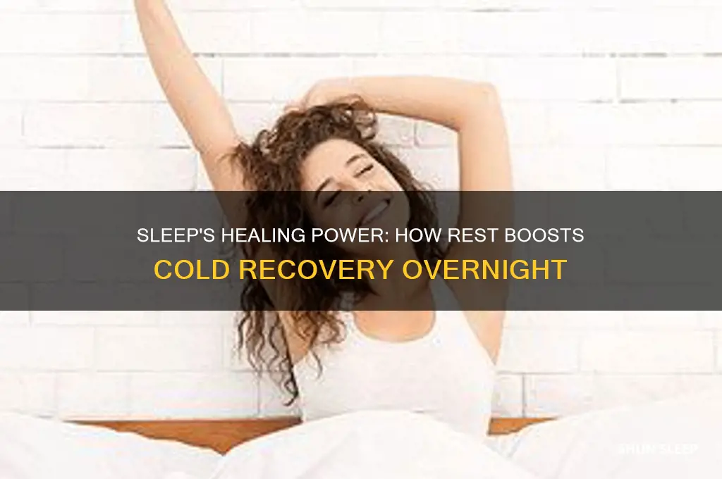 why is it your cold gets better after sleep