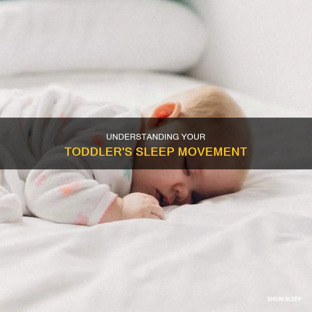 why is my 16 month old move in his sleep