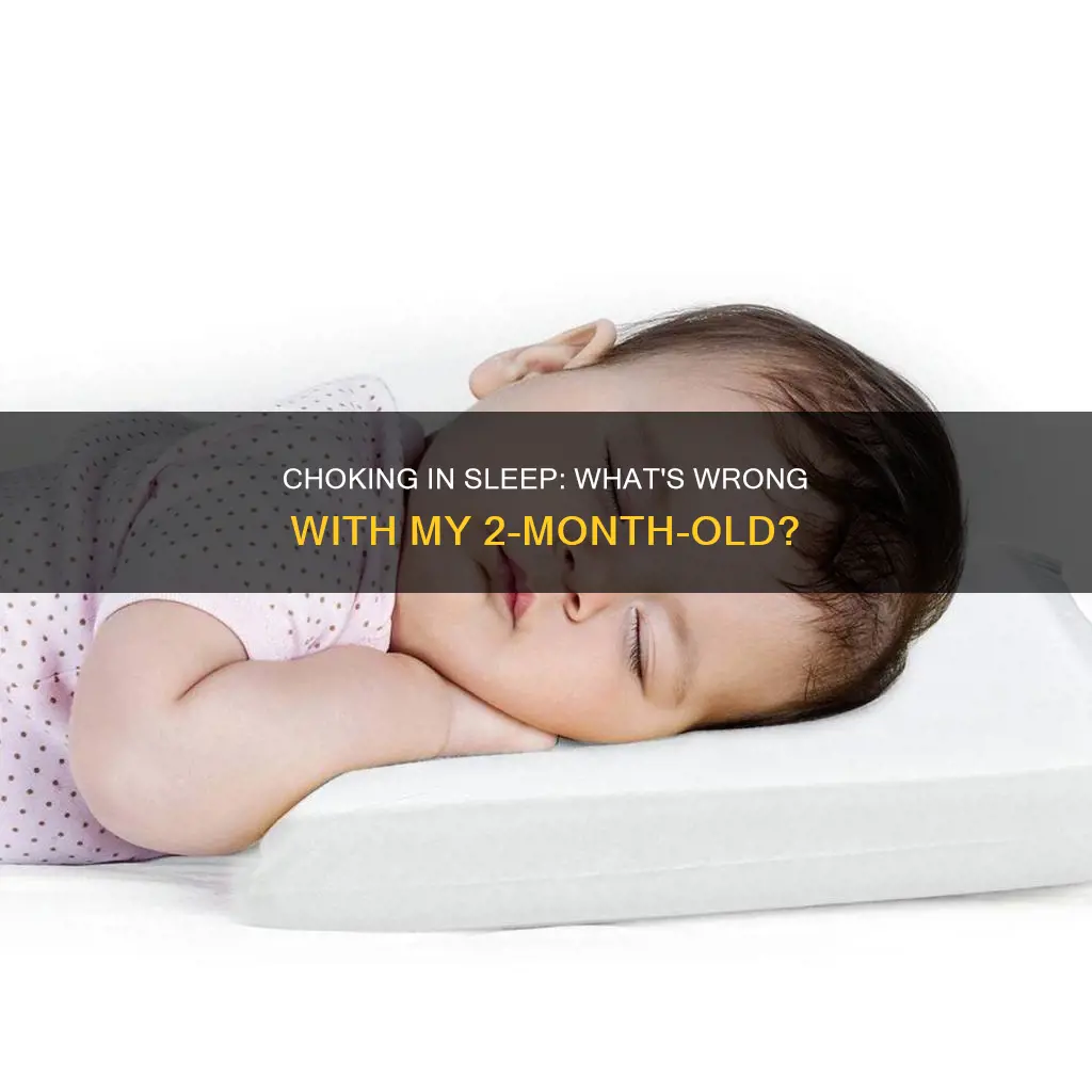 why is my 2 month old choking in his sleep