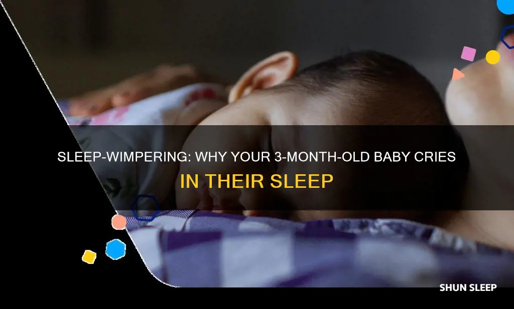 why is my 3 month old wimpering in her sleep