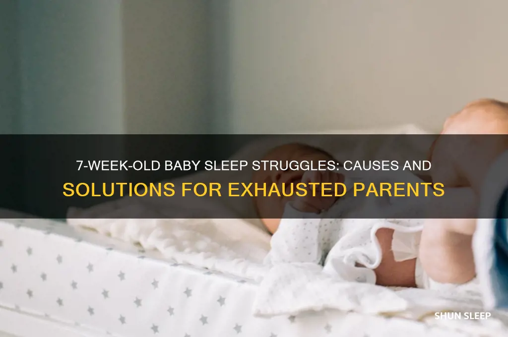why is my 7 week old baby not sleeping