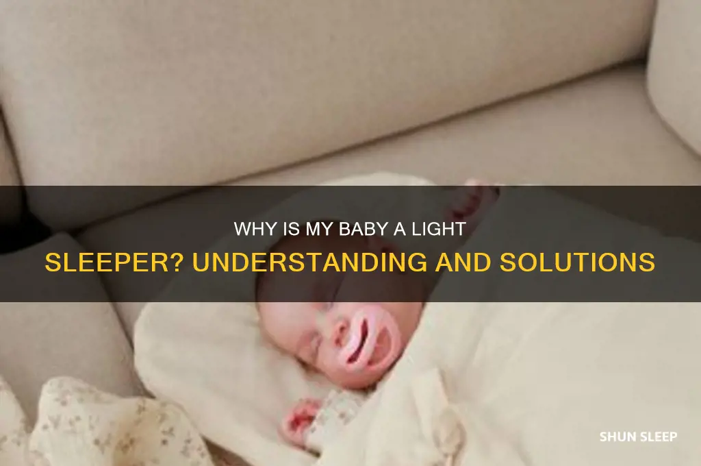 why is my baby a light sleeper