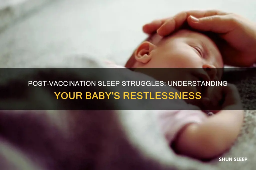 why is my baby not sleeping after vaccination