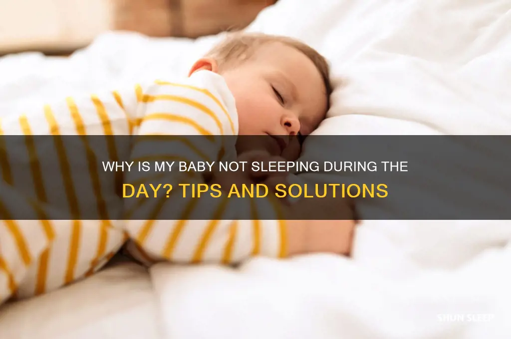 why is my baby not sleeping during day