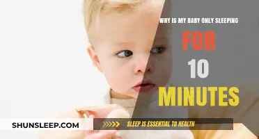 Why Is My Baby Only Sleeping for 10 Minutes?