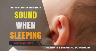 Why Do Babies Wake Easily? Understanding Sound Sensitivity During Sleep