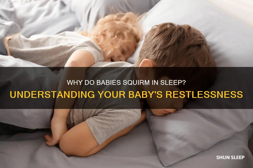 why is my baby so squirmy when she sleeps