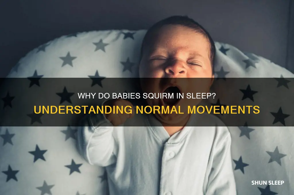 why is my baby squirming in his sleep