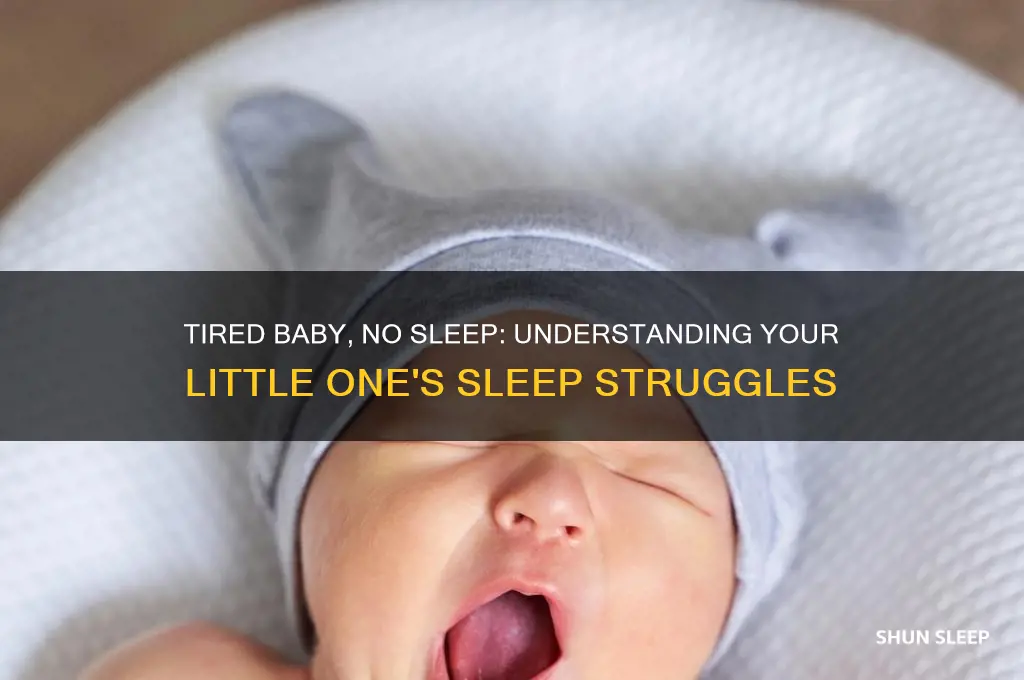why is my baby tired but not sleeping