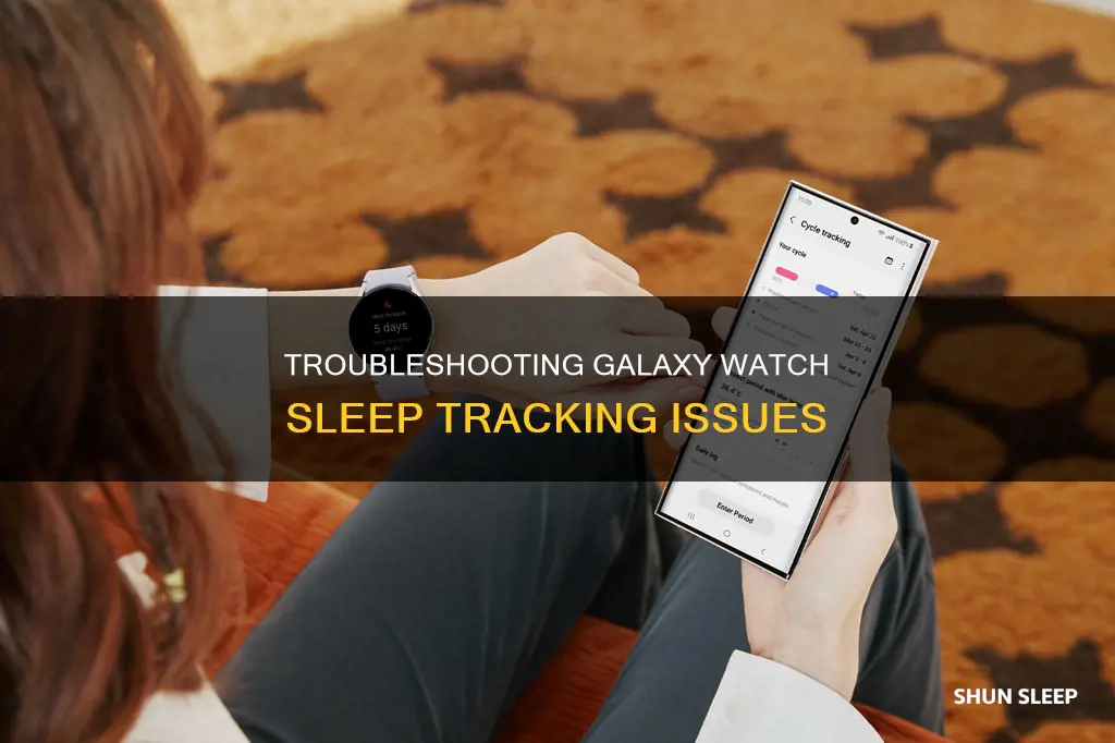 why is my galaxy watch not tracking my sleep