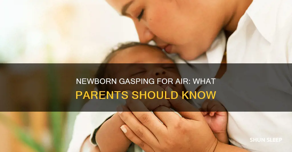 why is my newborn gasping for air in his sleep