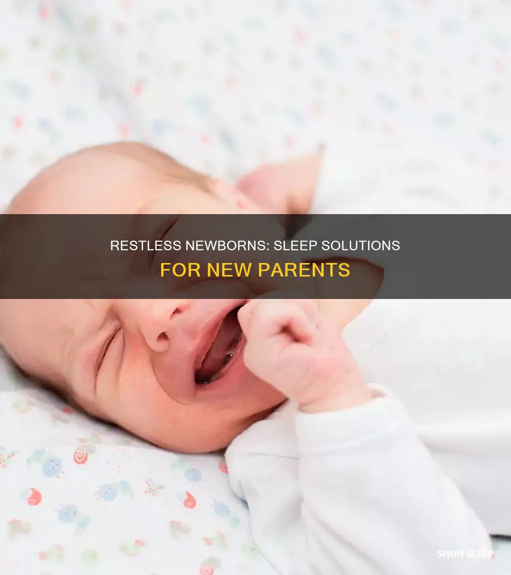 why is my newborn restless while sleeping