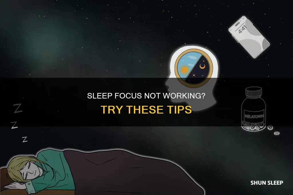 why is my sleep focus not working