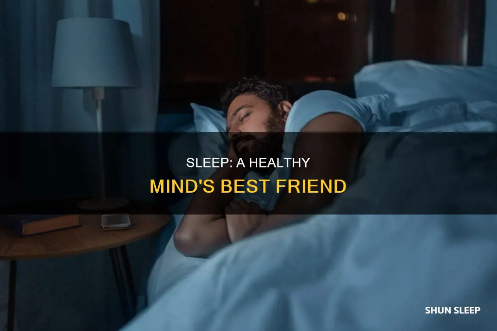 why is sleep needed for a healthy mind reliable soyrce