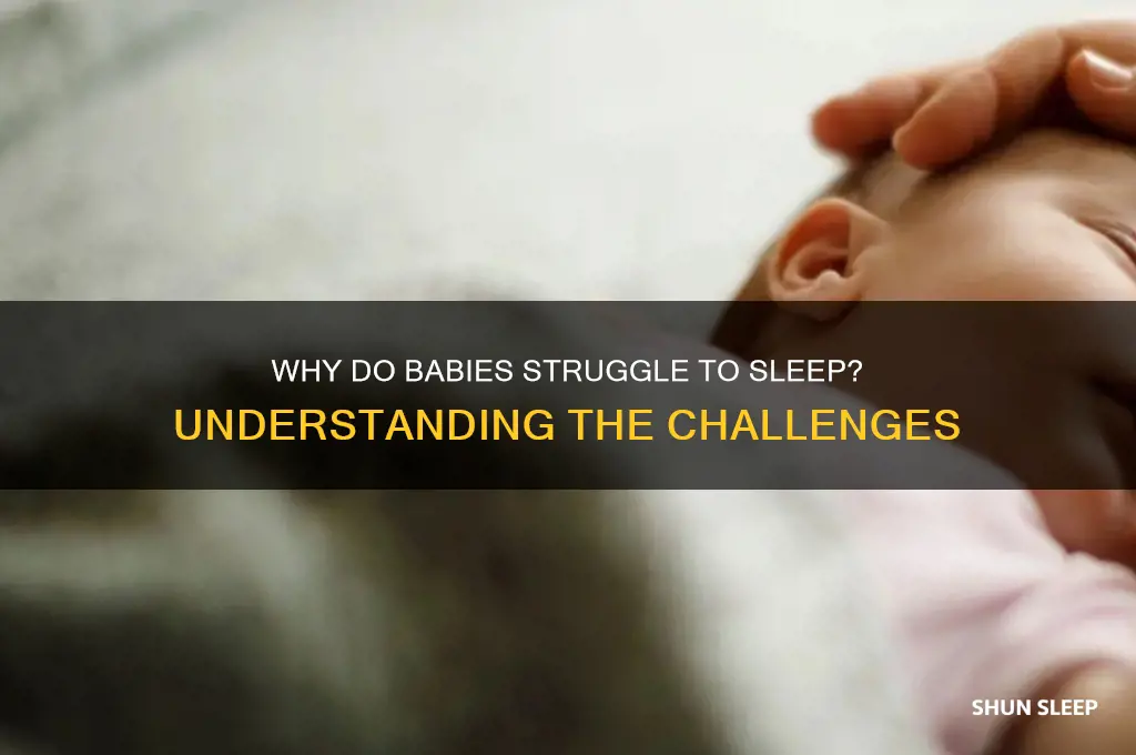 why is sleep so hard for babies