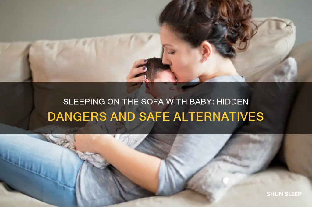 why is sleeping on sofa with baby dangerous