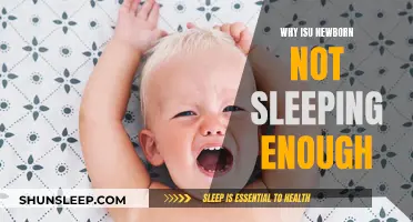 Newborn Sleep: Why Your Baby Isn't Sleeping Enough