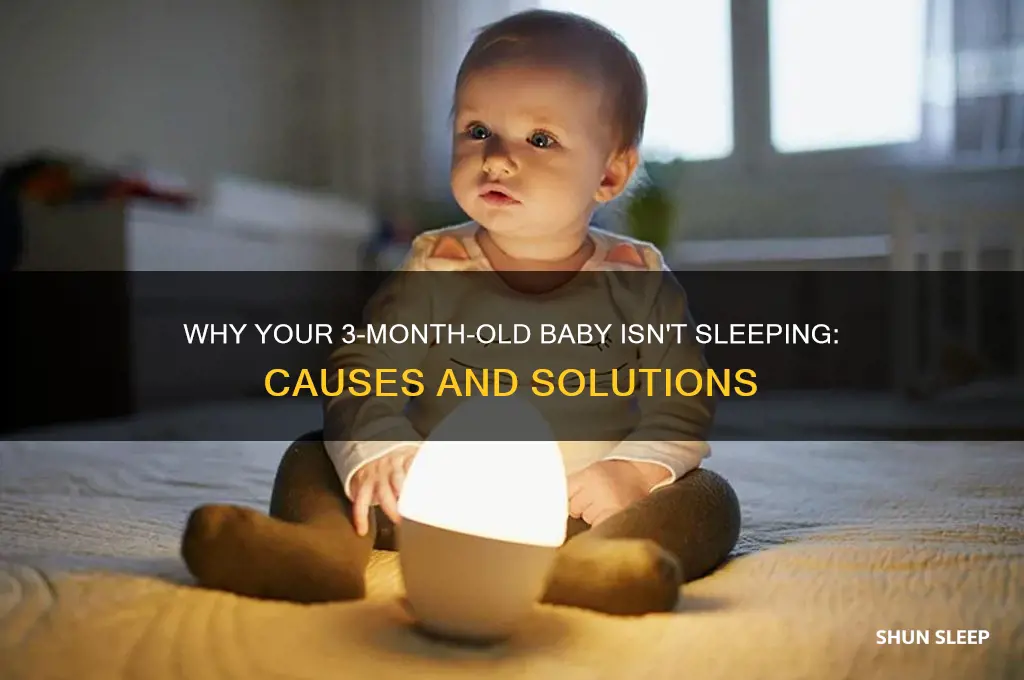 why my 3 month old baby is not sleeping