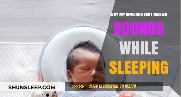 Why Newborns Make Noises While Sleeping: Understanding Baby Sounds