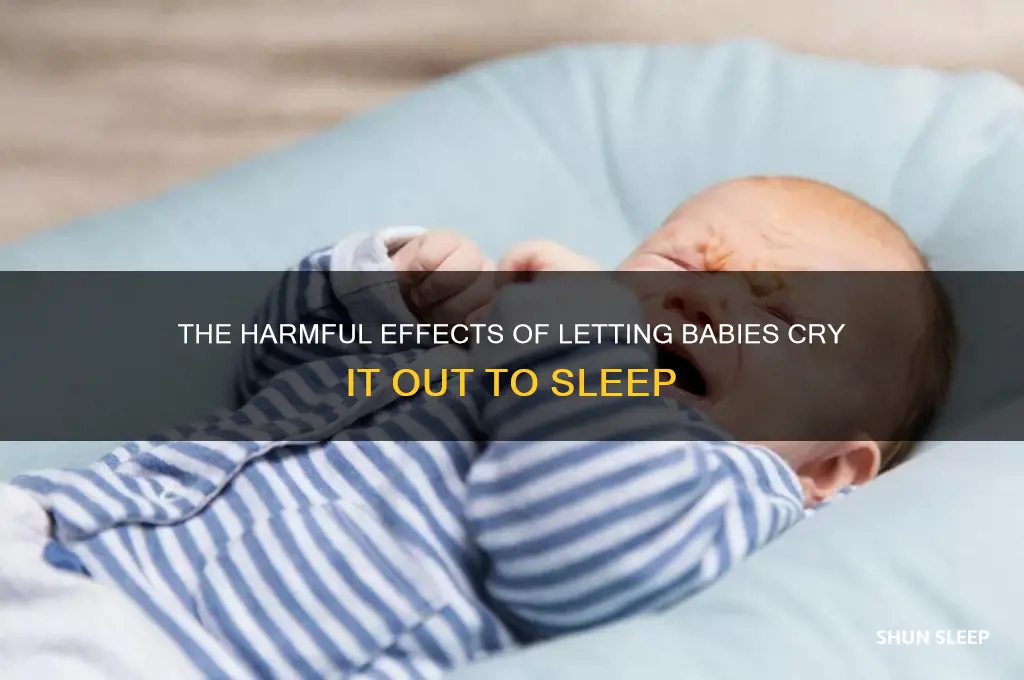 why should we not let baby cry till sleep