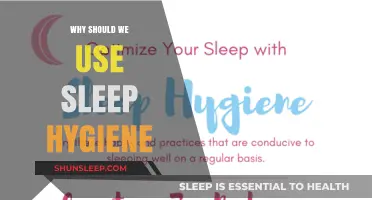 Sleep Hygiene: Enhancing Your Sleep Quality