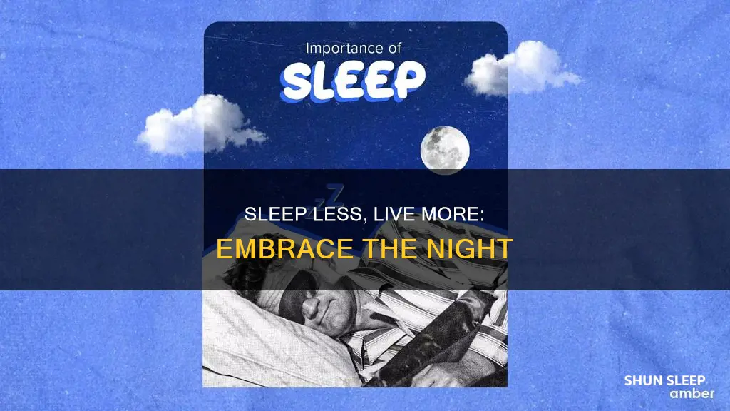 why sleeping less is better