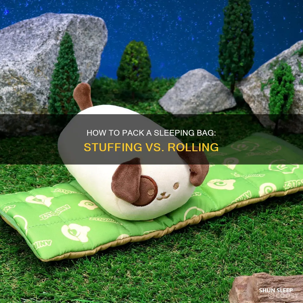why stuff down sleeping bags instead of rolling
