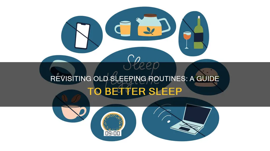 why to learn your old sleeping routine