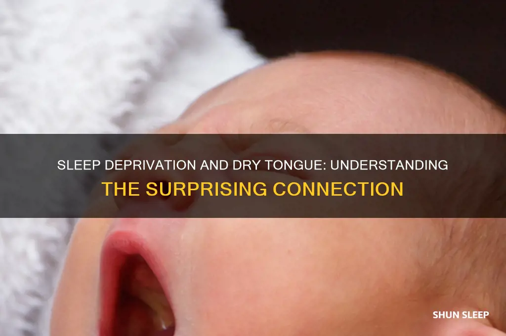 why tongue dry when dont get sleep