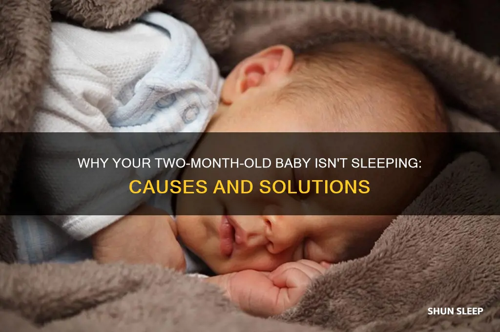 why two month baby is not sleeping