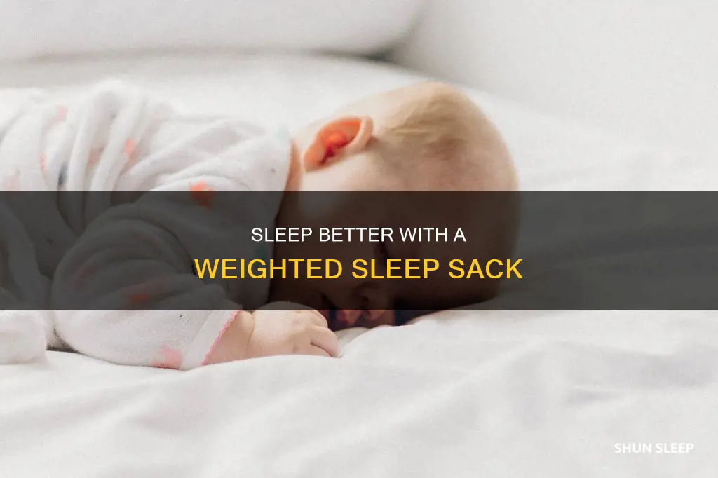 why use a weighted sleep sack