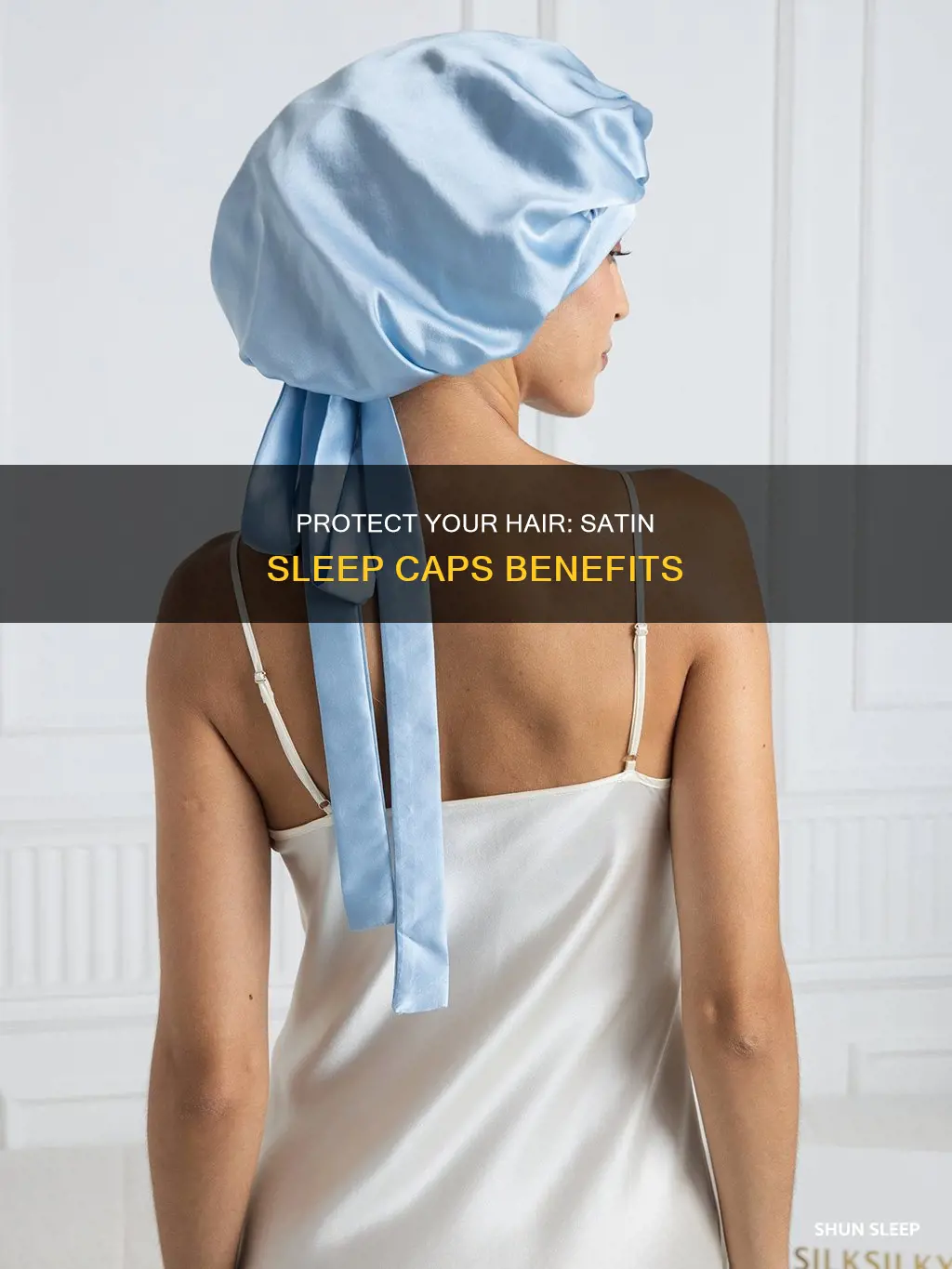why use satin sleep cap