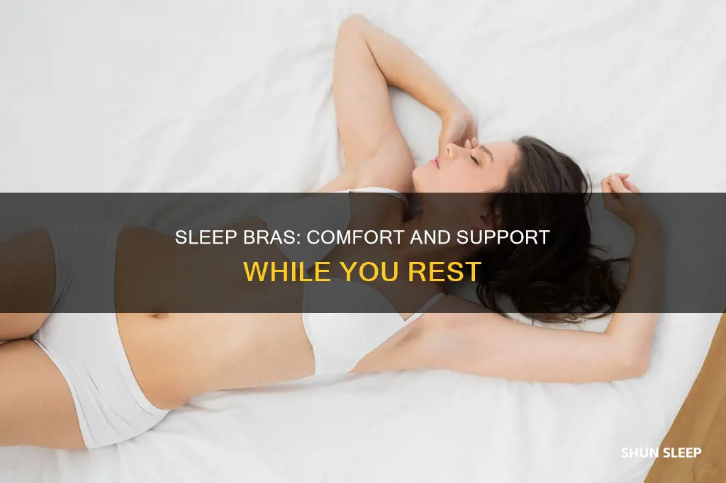 why use sleep bra
