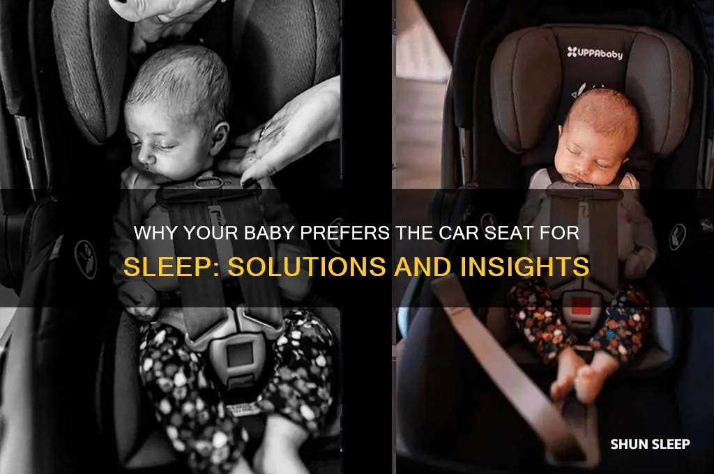 why will my baby only sleep in car seat