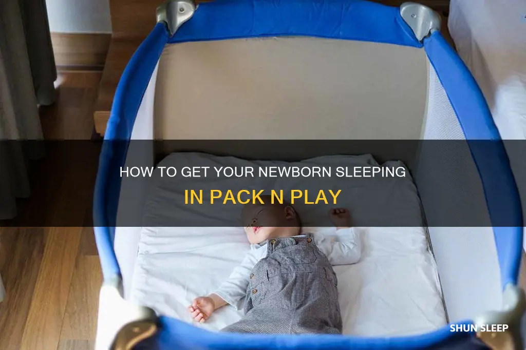 why won my newborn sleep in his pack n play