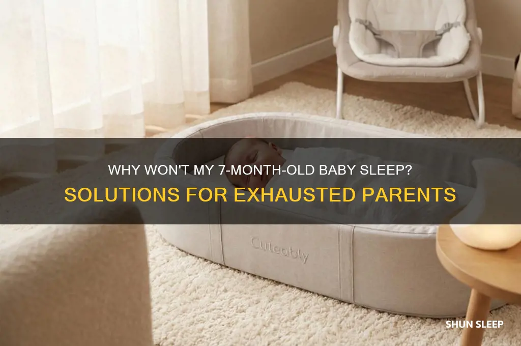 why won t my 7 month old baby sleep