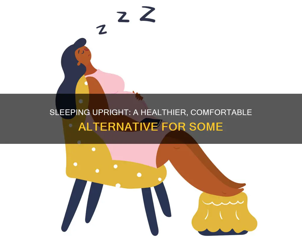 why would someone need to sleep upright