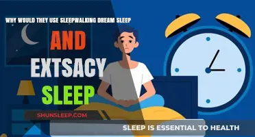 Sleepwalking, Dreaming, Ecstasy: Why We Need These Sleep Types