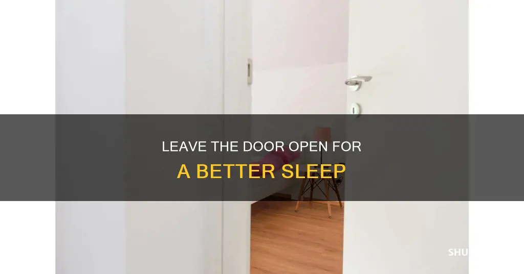 why you need to sleep with the door open