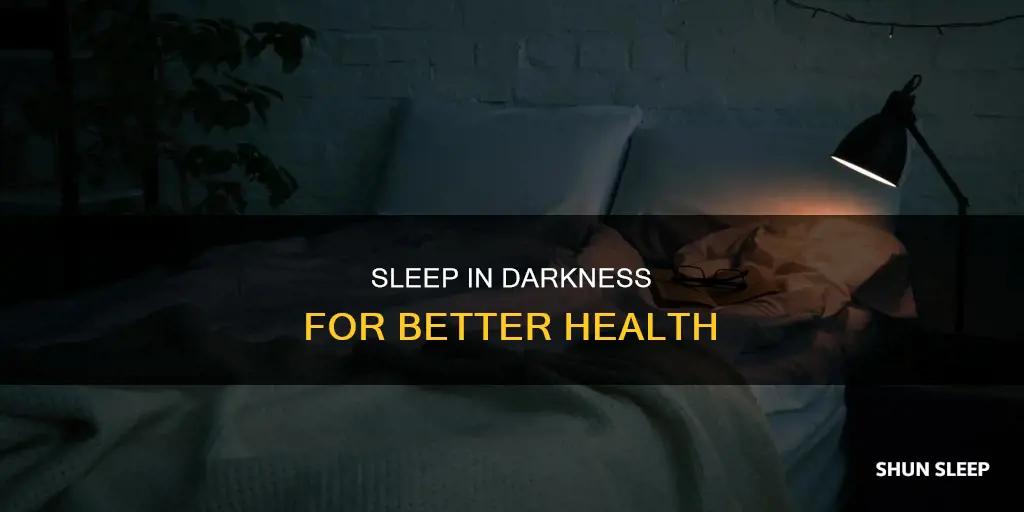 why you need to sleep without light