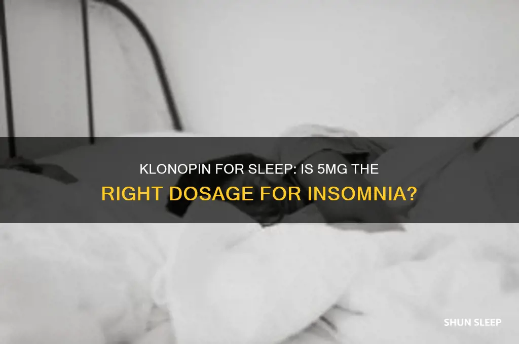 will 5 klonopin get me to sleep