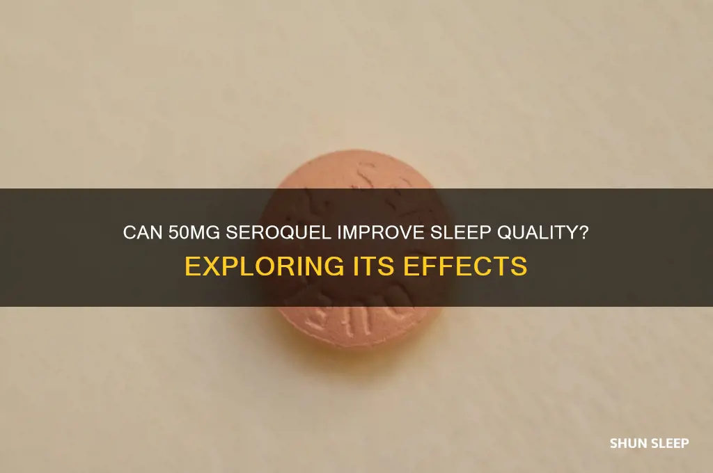 will 50 mg of seroquel help me sleep