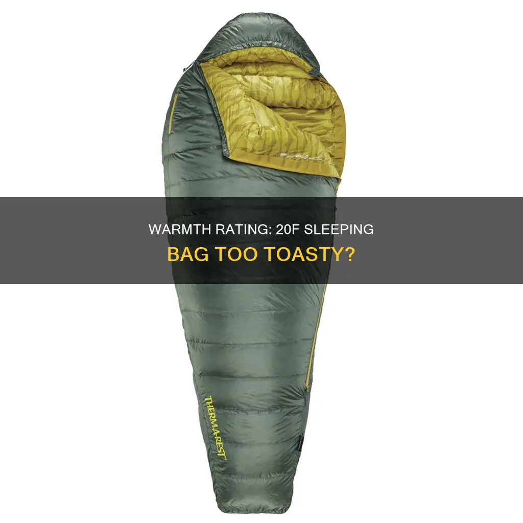 will a 20 f sleeping bag be too warm