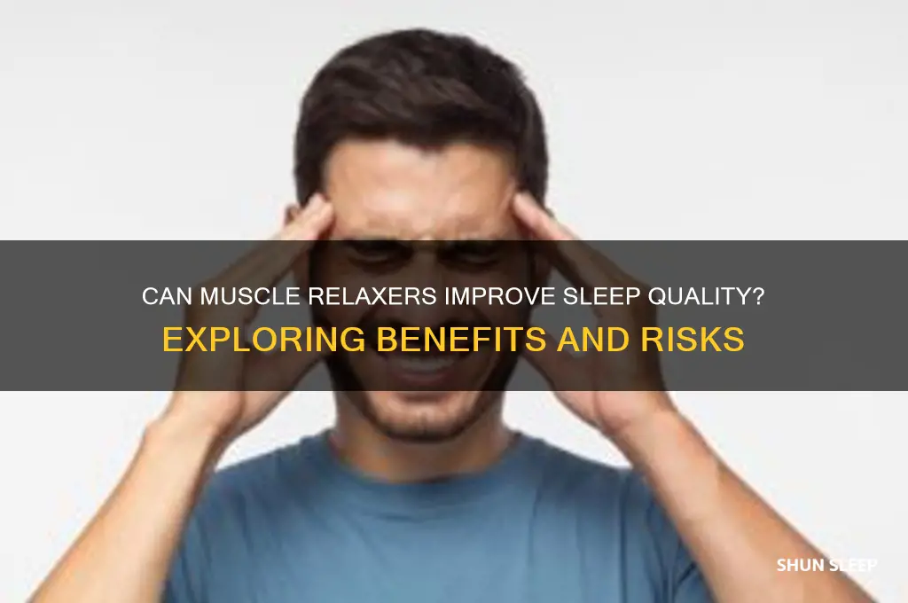 will a muscle relaxer help me sleep